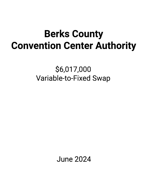 FSLPF served as swap advisor to the Berks County Convention Center Authority