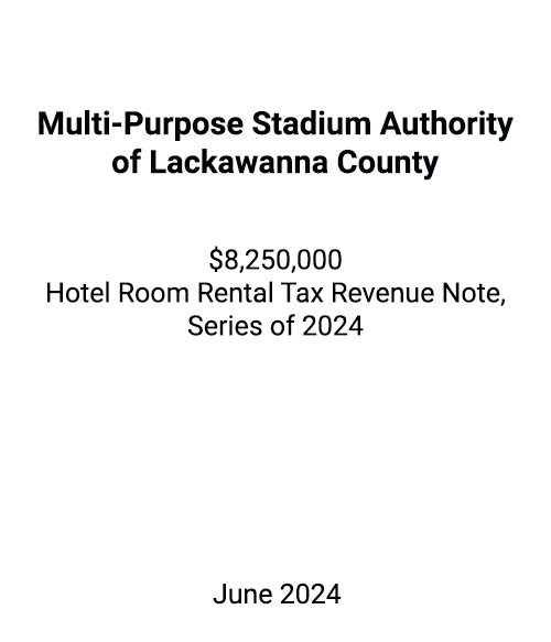 FSLPF served as financial advisor to the Multi-Purpose Stadium Authority of Lackawanna County