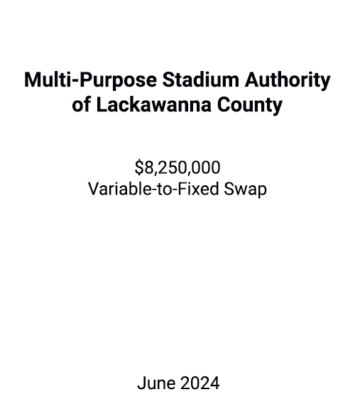 FSLPF served as swap advisor to the Multi-Purpose Stadium Authority of Lackawanna County